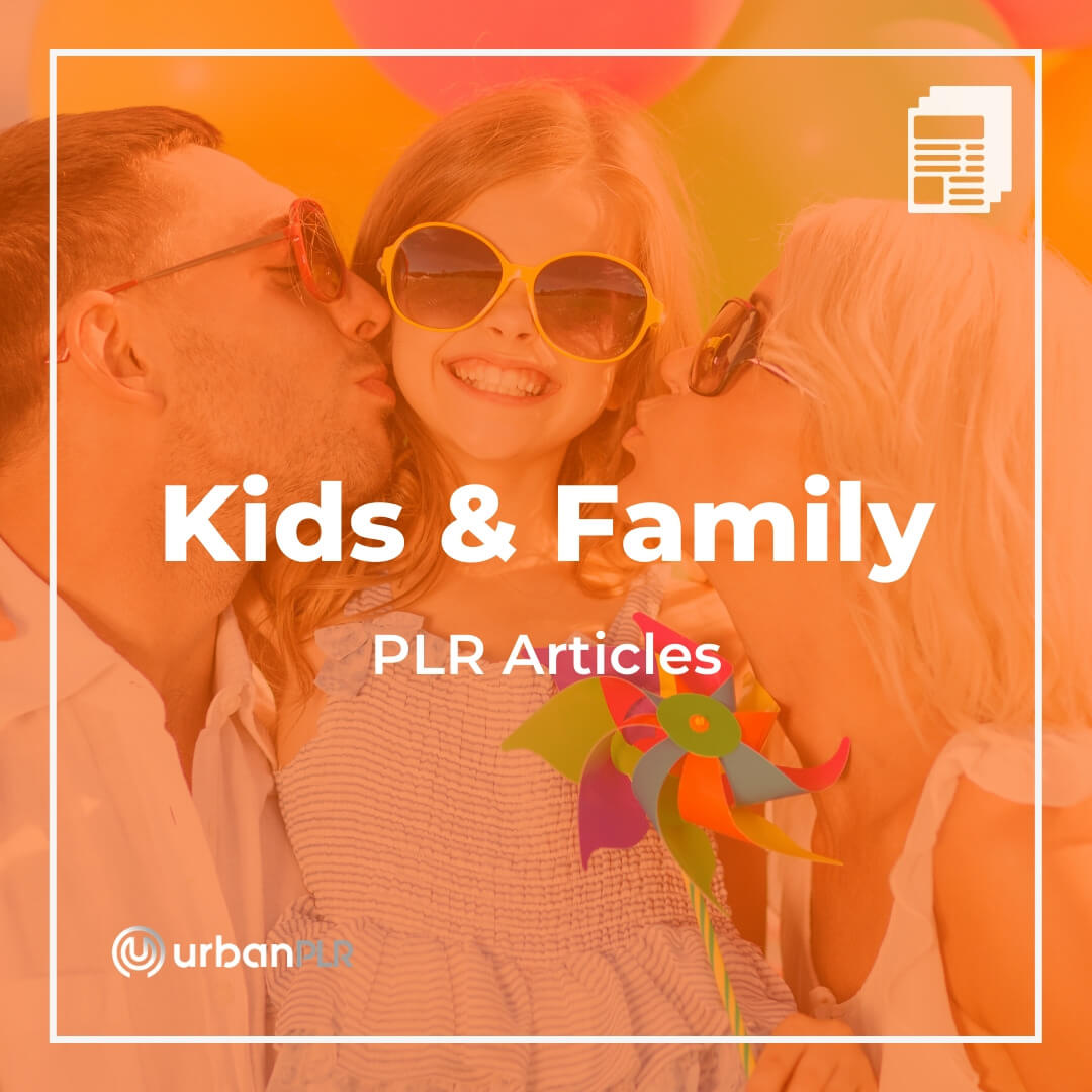 Kids and Family PLR Articles