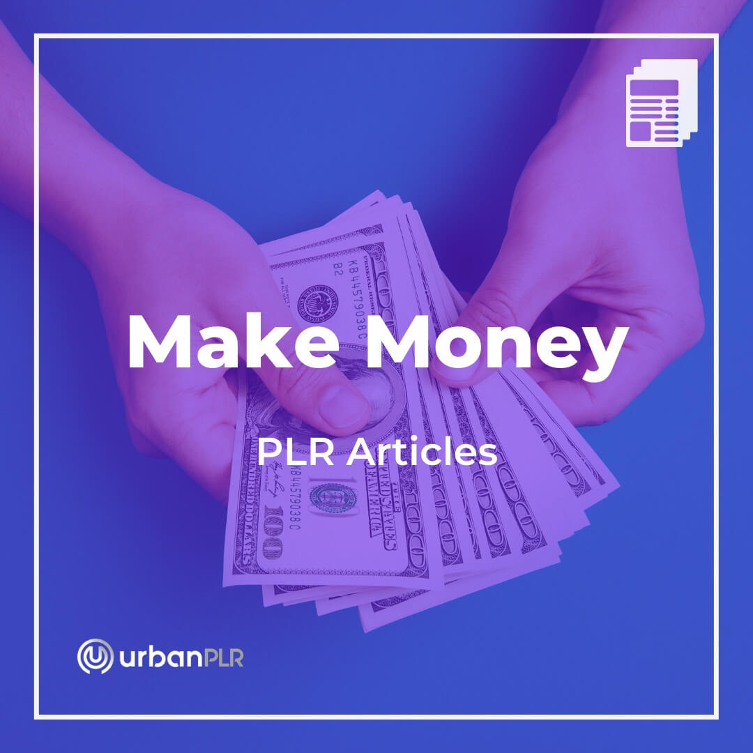 Make Money PLR Articles