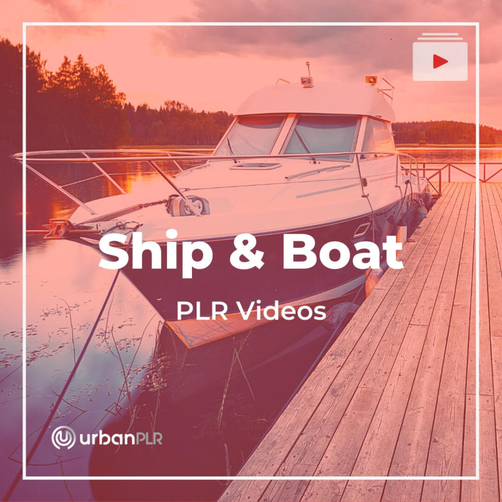 Ship & Boat PLR Videos