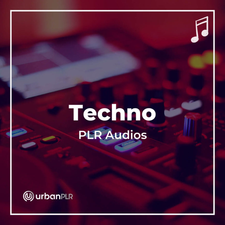 Techno PLR Audios