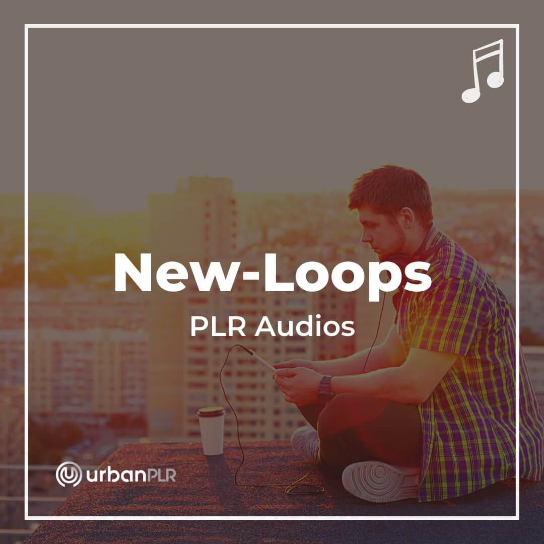New-Loops PLR Audios