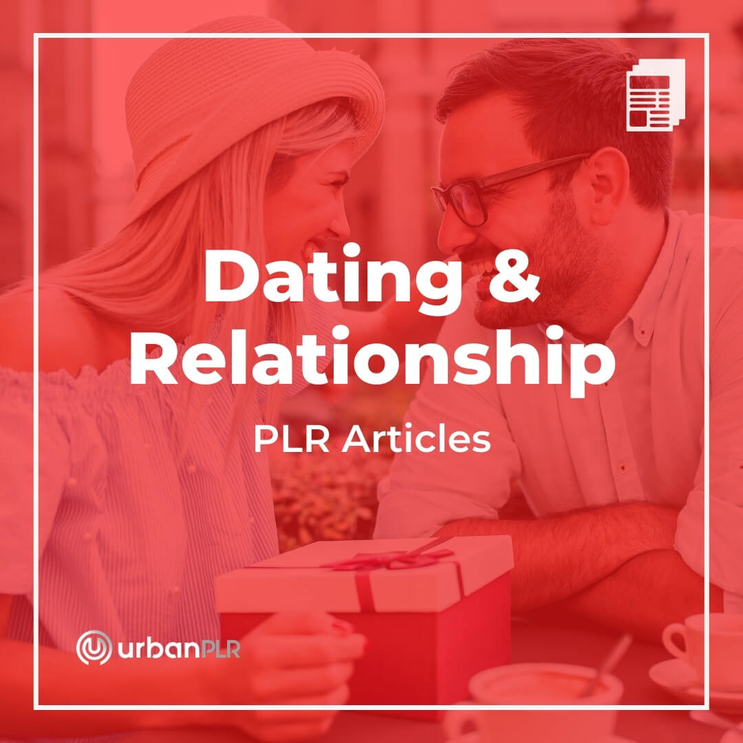 Dating & Relationship PLR Articles