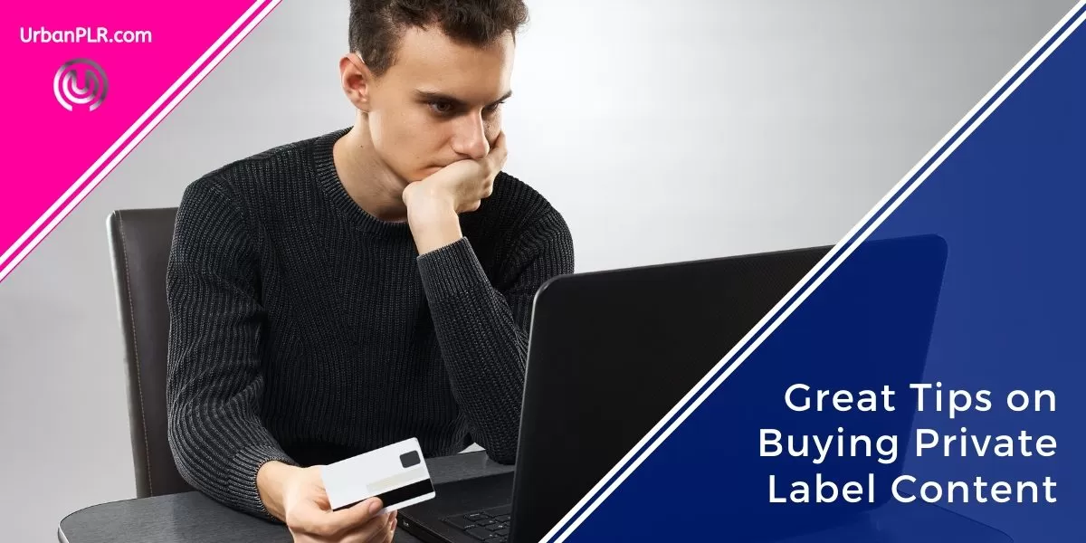 Great Tips on Buying Private Label Content