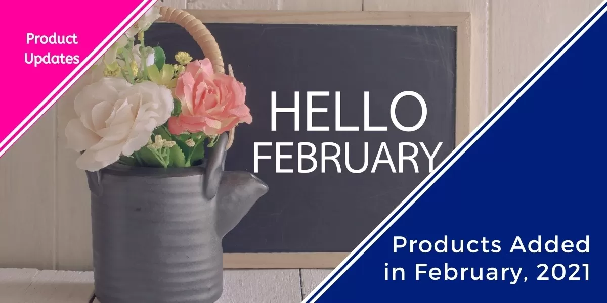Products Added In February 2021