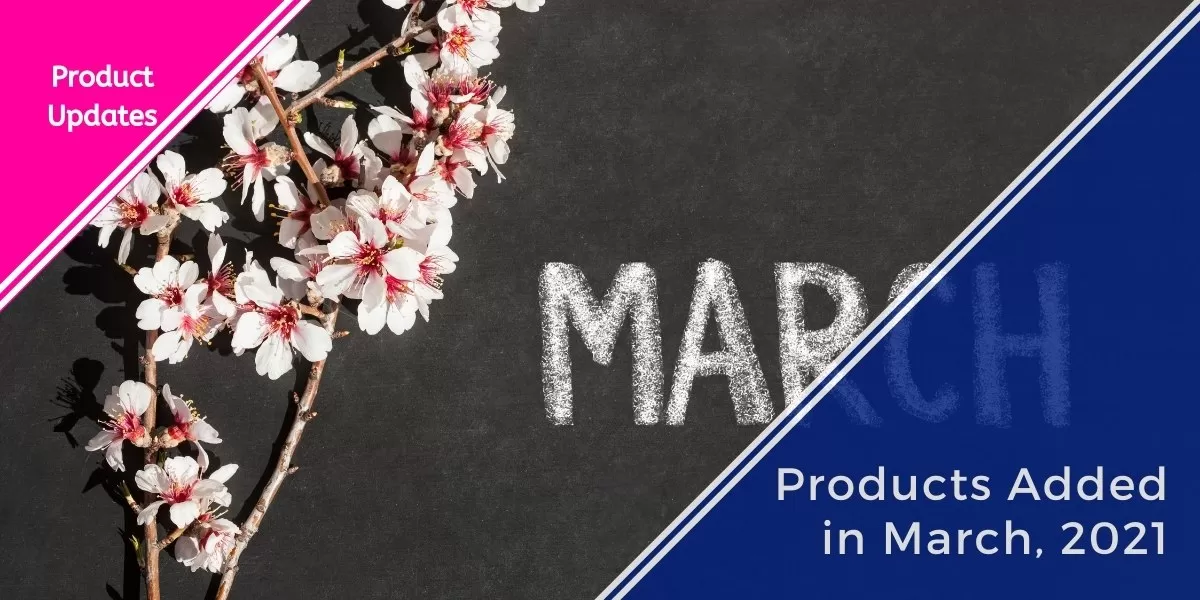 Products Added In March 2021