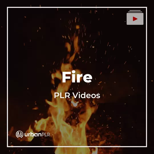 Fire PLR Videos