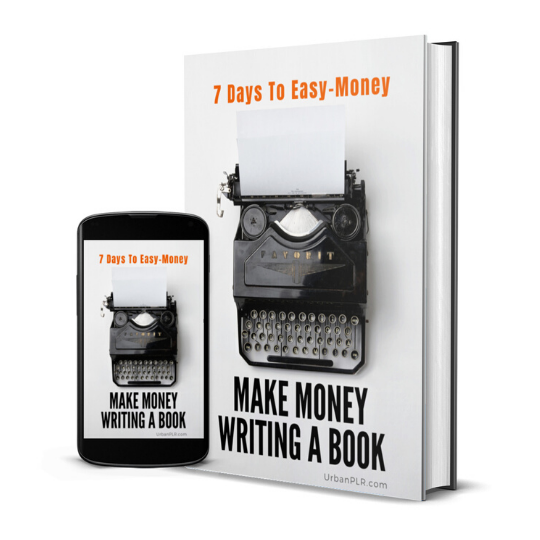 7 Days To Easy-Money: Make Money Writing A Book