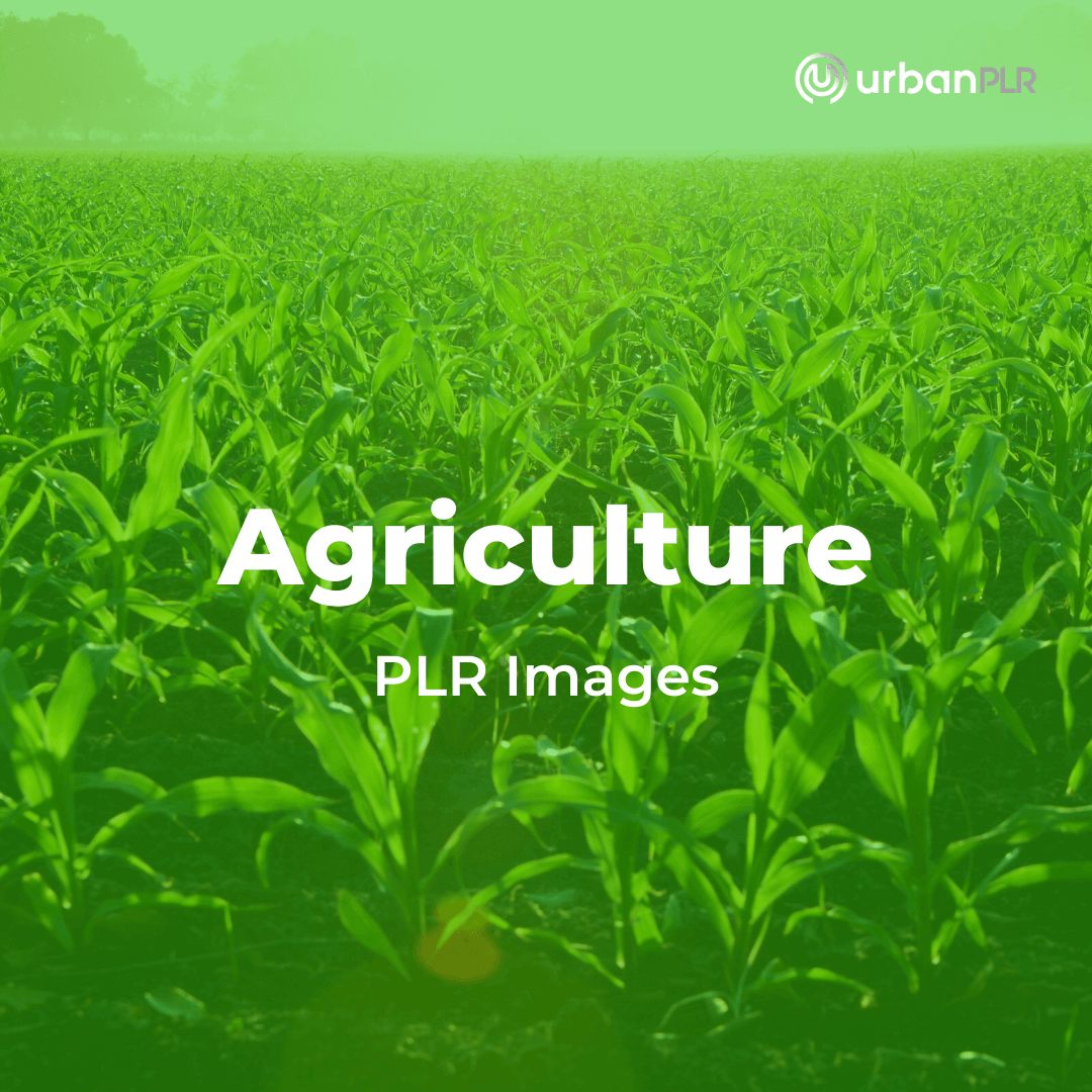 Agriculture PLR Images - UrbanPLR