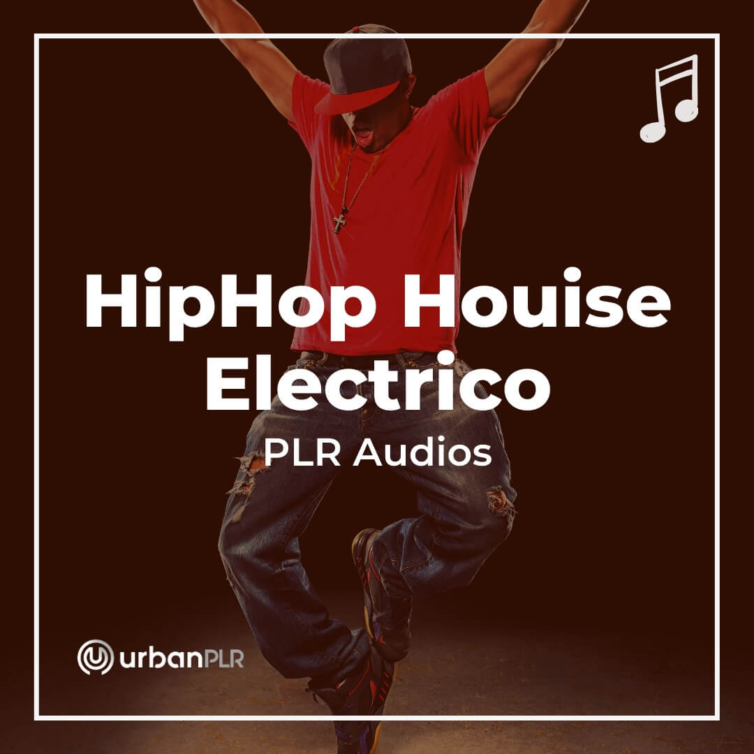 HipHop House Electrico PLR Audios