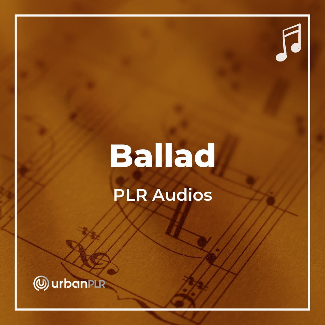 Ballad PLR Audios