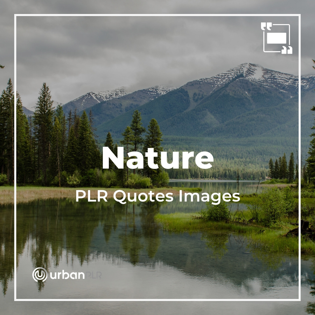 Nature PLR Image Quotes