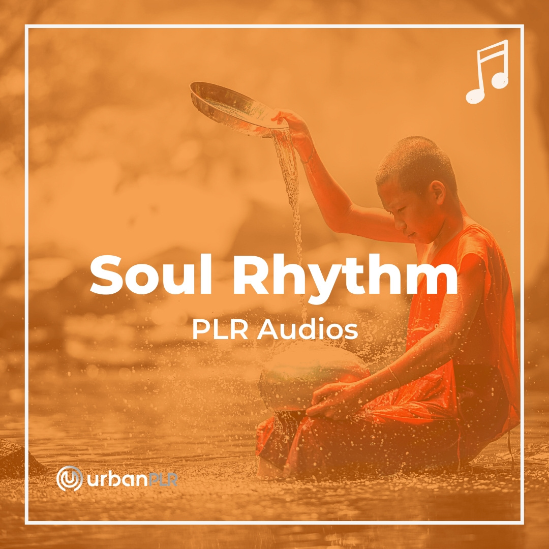 Soul Rhythm PLR Audios