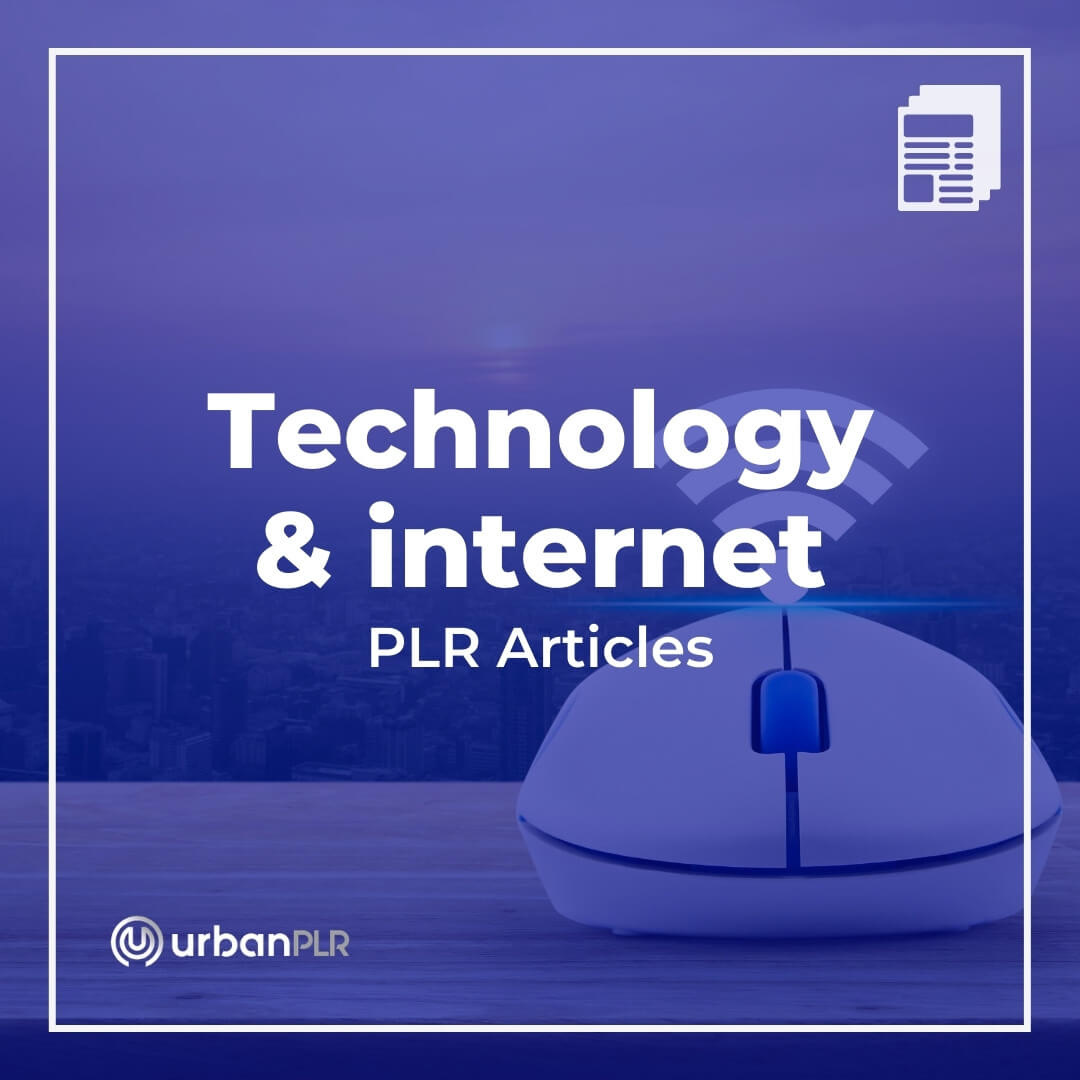 Technology and Internet PLR Articles