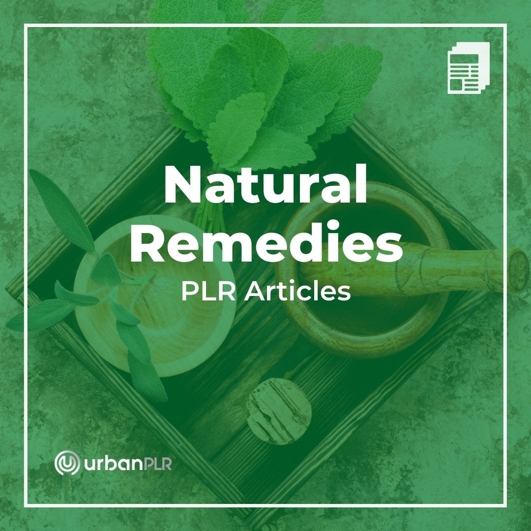 Natural Remedies PLR Articles