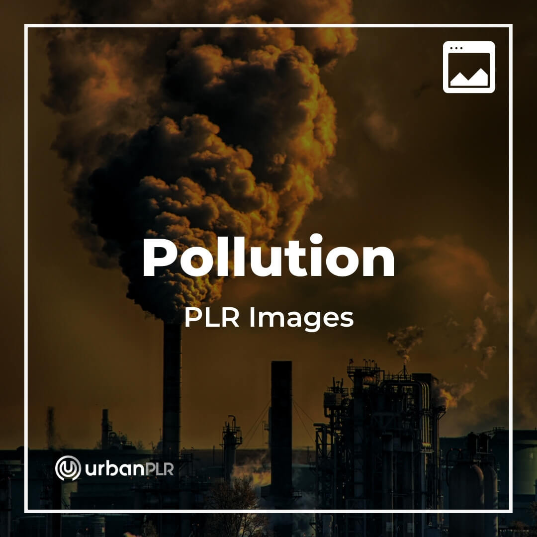 Pollution PLR Images