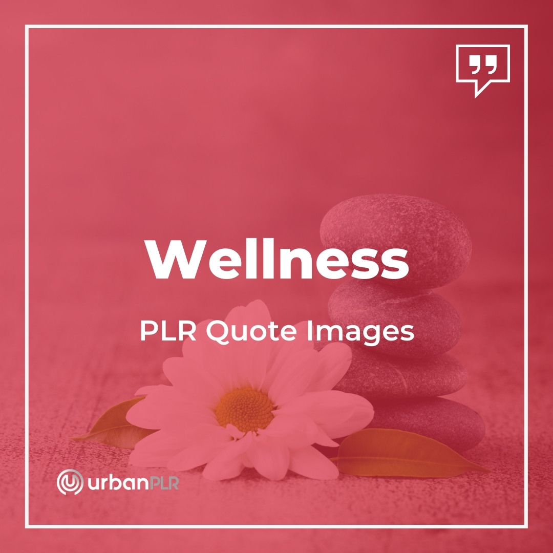 Wellness PLR Image Quotes