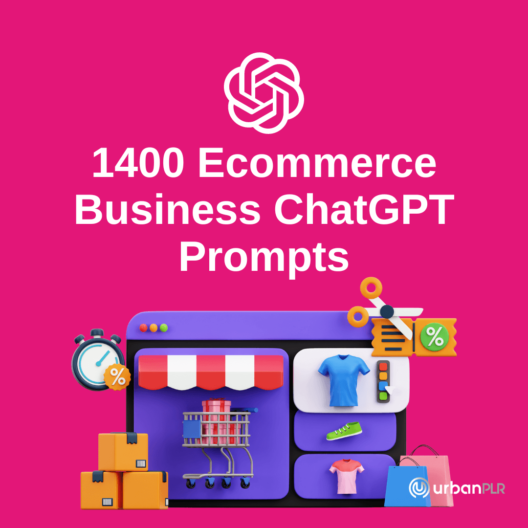 1400 Ecommerce Business ChatGPT Prompts