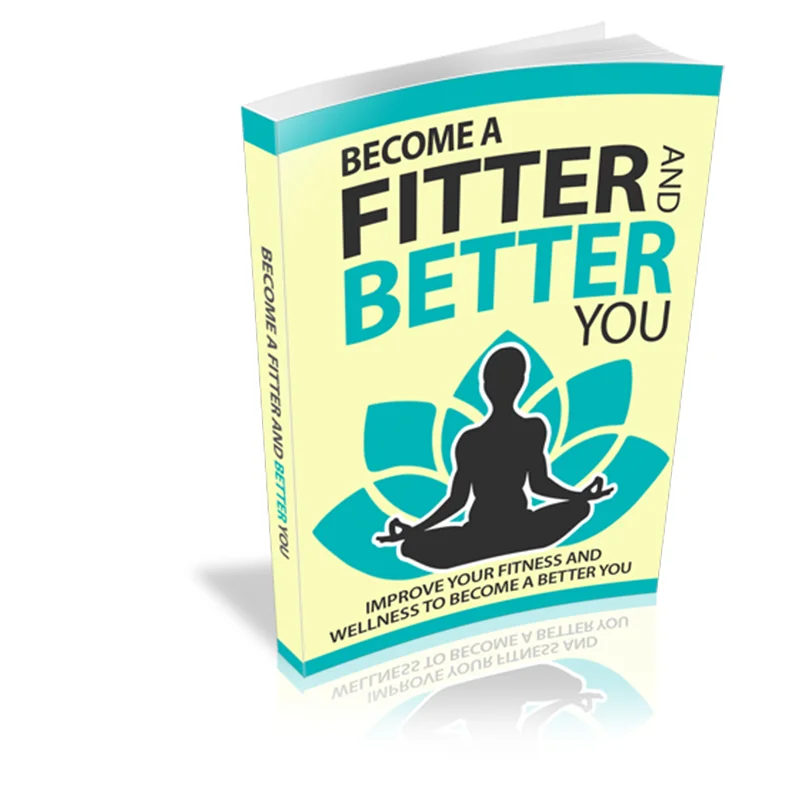 Become a Fitter And Better You